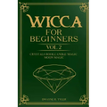 Wicca for Beginners: : Crystals Book, Candle Magic, Moon Magic