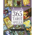 365 Tarot Spells: Creating the Magic in Each Day