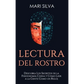 Lectura del rostro: Descubra los secretos de la fisiognomía china y cómo leer a la gente como un reloj