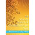 The Concise Guide for Congregational Care: Words to Use in Every Setting