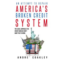 An Attempt To Repair America's Broken Credit System