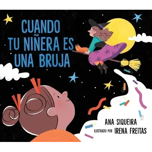 Cuando Tu Niñera Es Una Bruja (If Your Babysitter Is a Bruja)