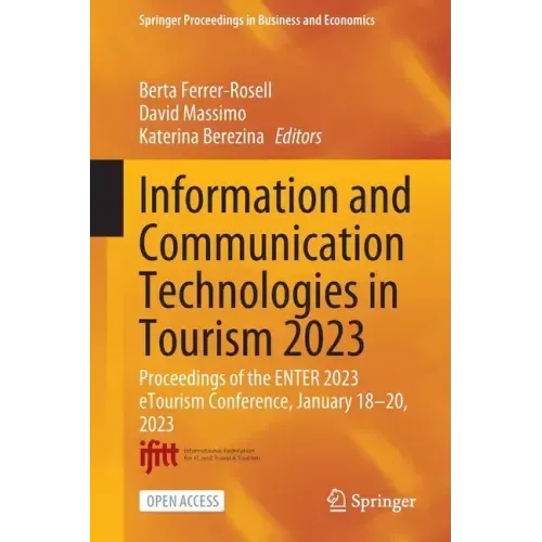 Information and Communication Technologies in Tourism 2023: Proceedings of the Enter 2023 Etourism Conference, January 18-20, 2023
