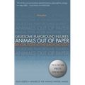 Gruesome Playground Injuries/Animals Out of Paper/Bengal Tiger at the Baghdad Zoo: Three Plays
