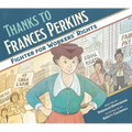 Thanks to Frances Perkins: Fighter for Workers' Rights