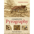 Complete Pyrography: Revised Edition