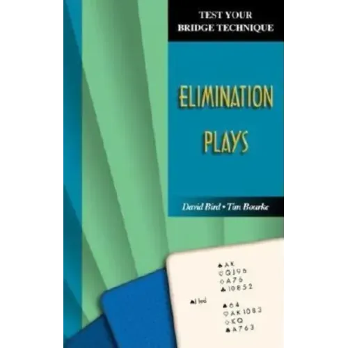Test Your Bridge Technique: Elimination Plays