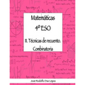 Matemáticas 4° ESO - 11. Técnicas de recuento. Combinatoria