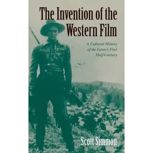 The Invention of the Western Film