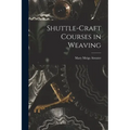 Shuttle-craft Courses in Weaving