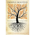 Deeply Rooted: Knowing Self, Growing in God