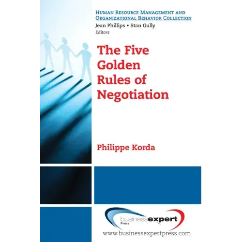 The Five Golden Rules of Negotiation