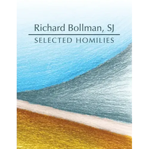 Selected Homilies: allowing life experience to open up the ways and the Word of God