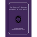 The Explorer's Guide to Creatures of Luna Nueva
