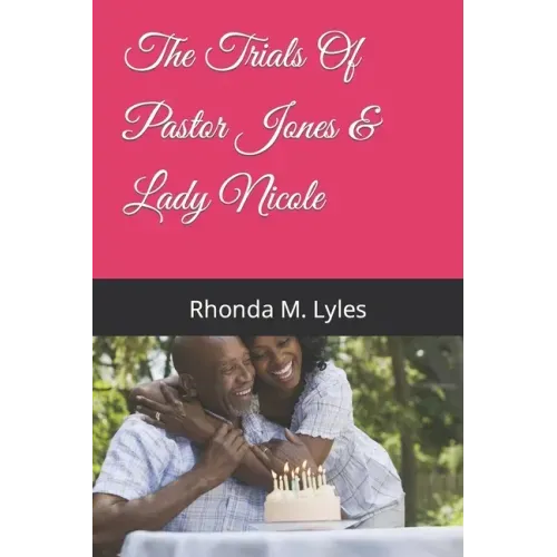 The Trials Of Pastor Jones & Lady Nicole