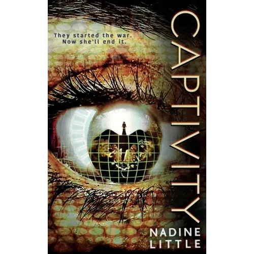 Captivity: A Dystopian Military Adventure