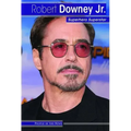 Robert Downey Jr.: Superhero Superstar