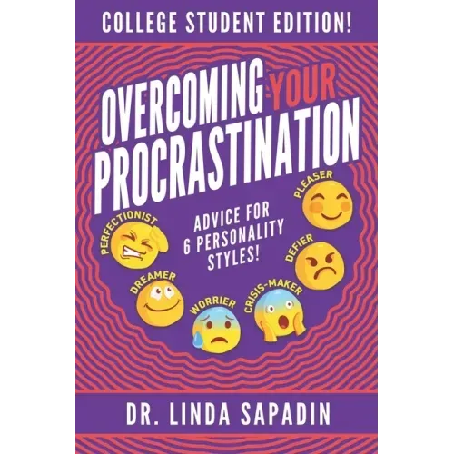 Overcoming Your Procrastination - College Student Edition: Advice For 6 Personality Styles!