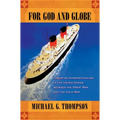 For God and Globe: Christian Internationalism in the United States Between the Great War and the Cold War