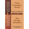 Three Exemplary Novels/Tres Novelas Ejemplares: A Dual-Language Book