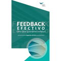 Feedback That Works: How to Build and Deliver Your Message, Second Edition (International Spanish)