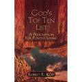 God's Top Ten List: A Prescription For Positive Living