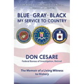 Blue Gray Black My Service to Country
