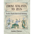 From Atalanta to Zeus: Readers Theatre from Greek Mythology