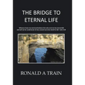 The Bridge to Eternal Life