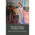 The Life of Prayer on Mount Athos