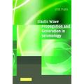 Elastic Wave Propagation and Generation in Seismology