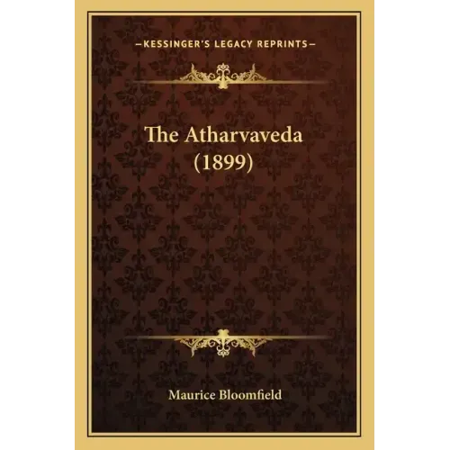 The Atharvaveda (1899)