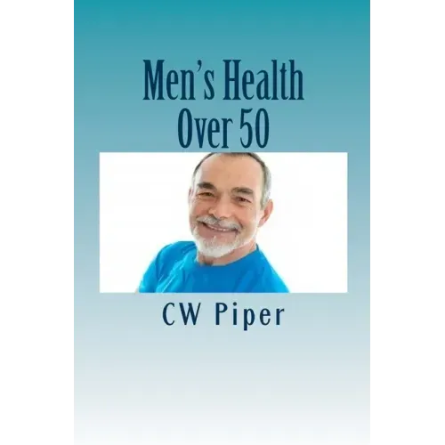 Men's Health Over 50: Stay Fit For Life