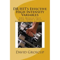 DR HIT's Effective High Intensity Variables