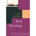 First Theology: God, Scripture & Hermeneutics