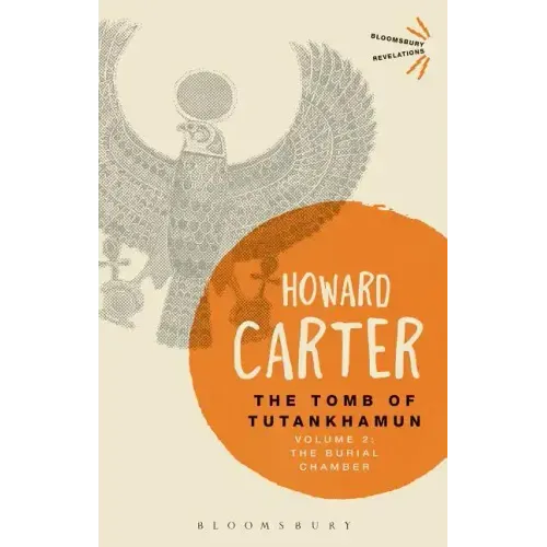 The Tomb of Tutankhamun: Volume 2: The Burial Chamber