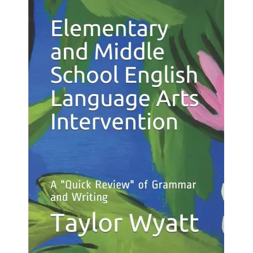 Elementary and Middle School English Language Arts Intervention: A "Quick Review" of Grammar and Writing