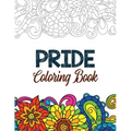 Pride Coloring Book: LGBTQ Positive Affirmations Coloring Pages for Relaxation, Adult Coloring Book with Fun Inspirational Quotes, Creative