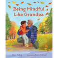 Being Mindful Like Grandpa