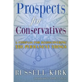 Prospects for Conservatives: A Compass for Rediscovering the Permanent Things