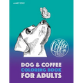 Dog & Coffee Coloring Book For Adults