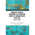 Domestic Judicial Treatment of European Court of Human Rights Case Law: Beyond Compliance