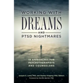 Working with Dreams and PTSD Nightmares: 14 Approaches for Psychotherapists and Counselors