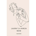 Laura's a Ninja Now