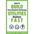 How To Build Your Network Marketing Utilities Business Fast