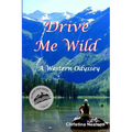 Drive Me Wild: A Western Odyssey