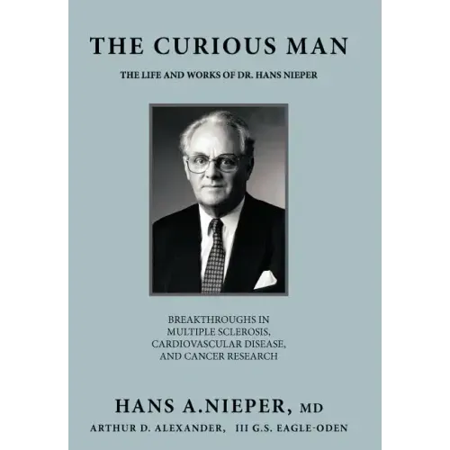 The Curious Man: The Life and Works of Dr. Hans Nieper