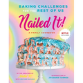Nailed It!: Baking Challenges for the Rest of Us