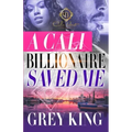 A Cali Billionaire Saved Me