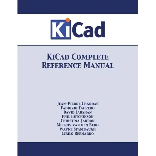 KiCad Complete Reference Manual